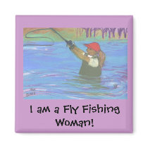fly fisherwoman, I am a Fly Fishing Woman! Fridge Magnet