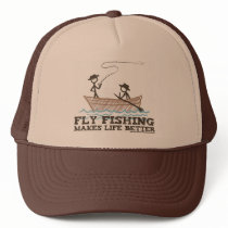 Fly Fishing Makes Life Better Hat