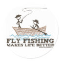 Fly Fishing Makes Life Better stickers