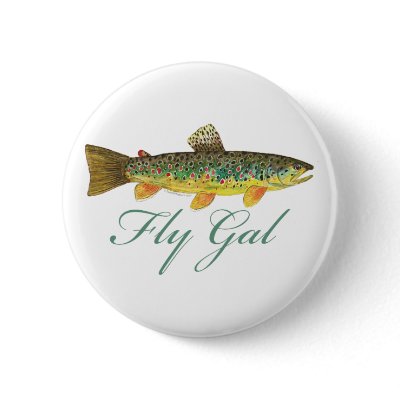 Fly Fishing Woman Pinback Button by TroutWhiskers