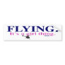 FLYING: IT'S A GIRL THING by Flying Diva Mary Ford Bumper Sticker