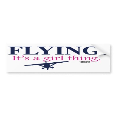 FLYING: IT'S A GIRL THING by Flying Diva Mary Ford Bumper Stickers by maryford