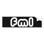 FML bumper stickers