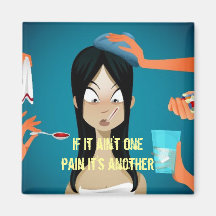 FMS: If It's Not One Pain It's Another Refrigerator Magnets
