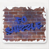 fo shizzle graffiti  design mouse pad