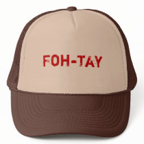 Foh-tay Trucker Hats