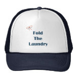 Fold The Laundry Reminders Trucker Hat