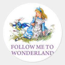 Follow me - I'll take you to Wonderland! Round Stickers