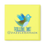 Follow Me @ YOUR Twitter Address Refrigerator Magnet