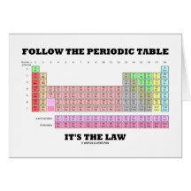 Follow The Periodic Table It's The Law (Chemistry) Cards