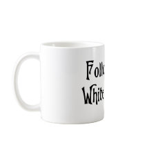 Follow The White Rabbit Coffee Mug