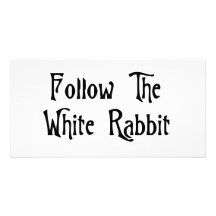 Follow The White Rabbit Photo Card Template