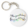 Follow Your Dreams Keychain