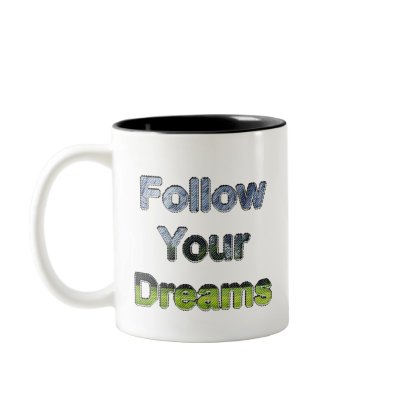 Follow Your Dreams Coffee Mug by mugs_101
