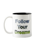 Follow Your Dreams Coffee Mug