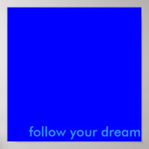 follow your dreams posters