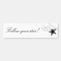 Follow your star! - bumpersticker bumper stickers
