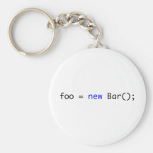 foo = new Bar(); Key Chains