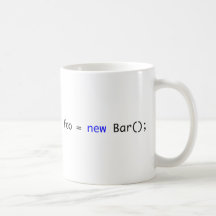foo = new Bar(); Mug