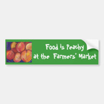 Food is Peachy at  Farmers' Market Bumper Sticker