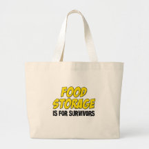 Food Storage is For Survivors Tote Bag
