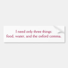 Food, Water, and the Oxford Comma Bumper Stickers