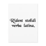 Fools laugh at the Latin language. Postcard