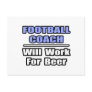 Football Coach...Will Work For Beer