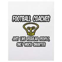 Football Coaches...Regular People, Only Smarter