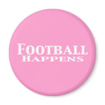 Football Happens Gifts Magnets