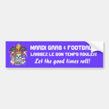 Football Mardi Gras think it's to early view notes Bumper Stickers