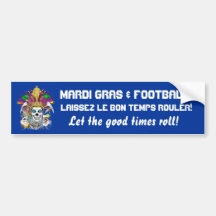Football Mardi Gras think it's to early view notes Bumper Stickers