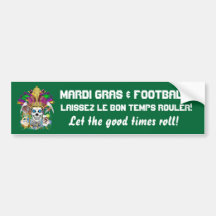 Football Mardi Gras think it's to early view notes Bumper Stickers