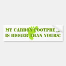 footprint, My Carbon Footprint is Bigger than Y... Bumper Stickers