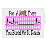 For a Minute there BORED ME TO DEATH cards