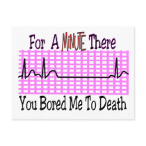 For a Minute there BORED ME TO DEATH Post Cards