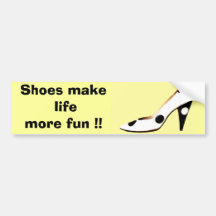 For Females Who Love  Shoes Bumper Stickers