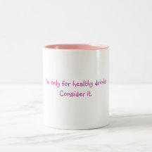For healthy drinks coffee mugs