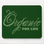For Life, Organic Mouse Pad