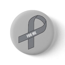 For Me (Grey / Silver Awareness Ribbon)