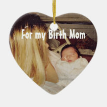 For my Birth Mom Ornaments