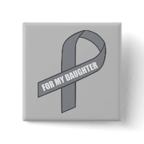For My Daughter (Grey / Silver Awareness Ribbon)
