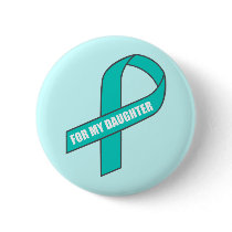 For My Daughter (Teal Ribbon) Pin