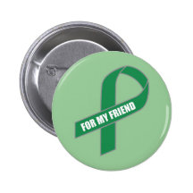 For My Friend (Green Ribbon) Pins