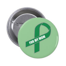 For My Mom (Green Ribbon) Buttons