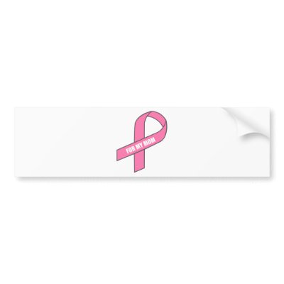 For My Mom (Pink Ribbon) Bumper Stickers by HelpRaiseAwareness