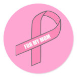 For My Mom (Pink Ribbon) Round Stickers