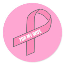 For My Wife (Pink Ribbon) Round Stickers