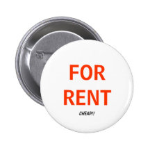 FOR RENT, Cheap!! Buttons