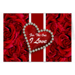 "For the one I love" romantic men women special Greeting Cards